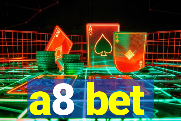 a8 bet